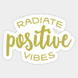 radiate positive vibes Sticker